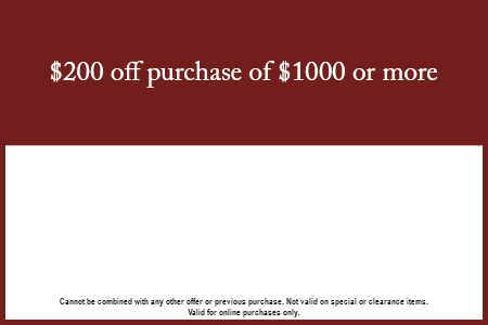 $200 off a purchase of $1000 or more!